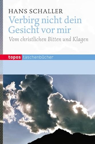 Beispielbild fr Verbirg nicht dein Gesicht vor mir: Vom christlichen Bitten und Klagen zum Verkauf von medimops