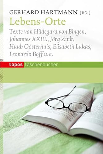 9783836708609: Lebens-Orte: Texte von Hildegard von Bingen, Johannes XXIII., Jrg Zink, Huub Oosterhuis, Elisabeth Lukas, Leonardo Boff