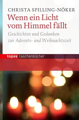 Stock image for Wenn ein Licht vom Himmel fllt: Geschichten und Gedanken zur Advents- und Weihnachtszeit for sale by medimops