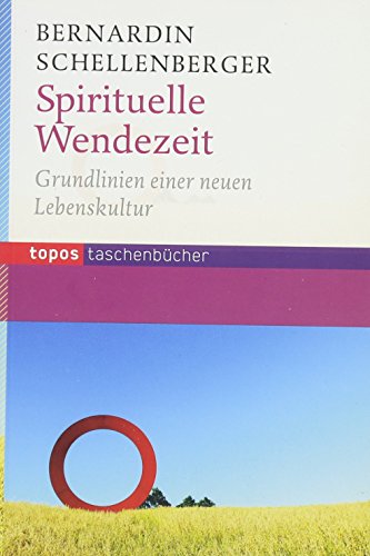 Beispielbild fr Spirituelle Wendezeit: Grundlinien einer neuen Lebenskultur zum Verkauf von medimops