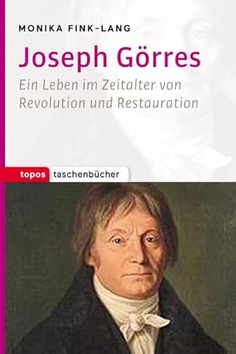 Imagen de archivo de Joseph Grres: Ein Leben im Zeitalter von Revolution und Restauration a la venta por Books Unplugged