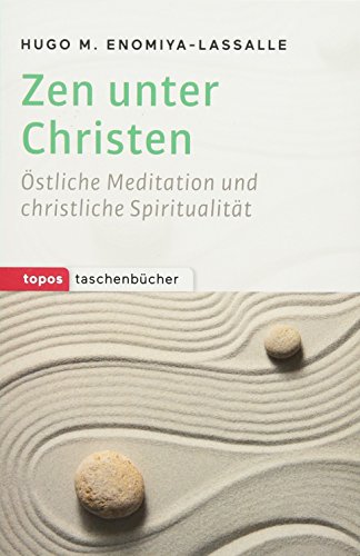Beispielbild fr Zen unter Christen: stliche Meditation und christliche Spiritualitt (Topos Taschenbcher) zum Verkauf von medimops