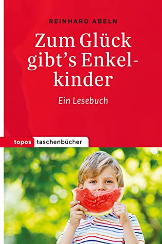 Beispielbild fr Zum Glck gibt's Enkelkinder: Ein Lesebuch (Topos Taschenbcher) zum Verkauf von medimops