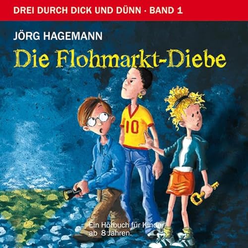 Stock image for Die Flohmarkt-Diebe: Drei durch dick und dnn, Band 1 - Hrbuch fr Kinder ab 8 Jahren for sale by medimops