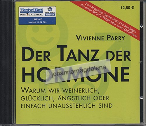 Beispielbild fr Der Tanz der Hormone: Warum wir weinerlich, glcklich, ngstlich oder einfach unausstehlich sind (1 MP3 CD) zum Verkauf von medimops