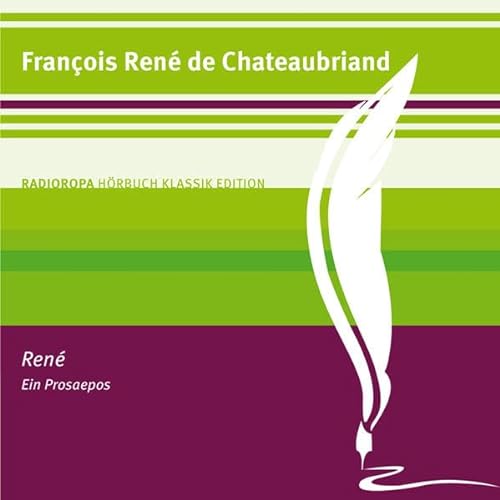 RenÃ©: RADIOROPA HÃ¶rbuch Klassik Edition (9783836803328) by FranÃ§ois-RenÃ© De Chateaubriand