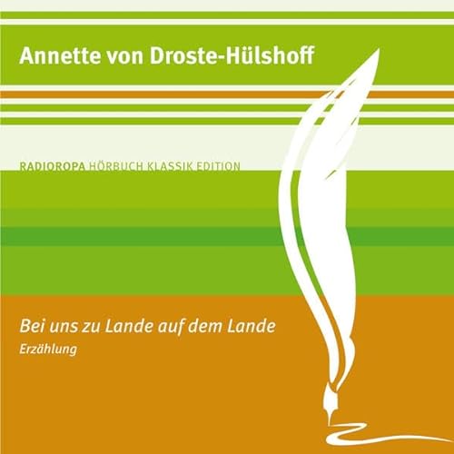 Bei uns zu Lande auf dem Lande: RADIOROPA HÃ¶rbuch Klassik Edition (9783836803359) by Annette Von Droste-HÃ¼lshoff
