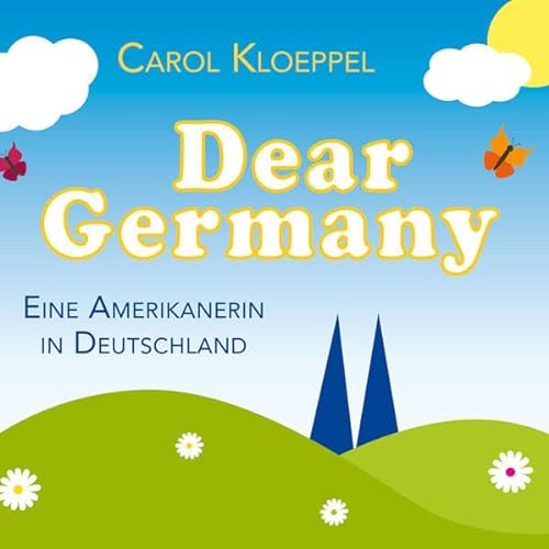 Beispielbild fr Dear Germany: Eine Amerikanerin in Deutschland zum Verkauf von medimops