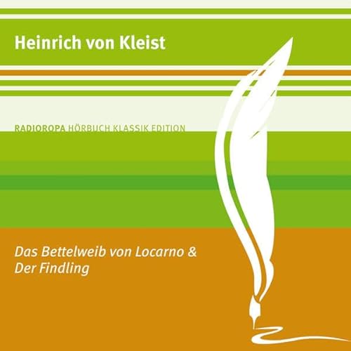 Das Bettelweib von Locarno / Der Findling: RADIOROPA HÃ¶rbuch Klassik Edition (9783836804080) by Kleist, Heinrich Von