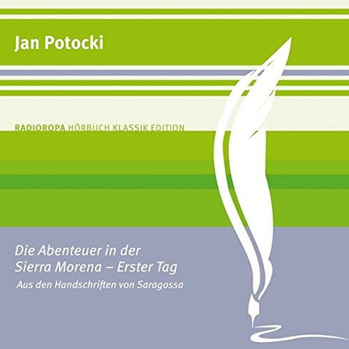 Die Abenteuer in der Sierra Morena - Erster Tag: RADIOROPA HÃ¶rbuch Klassik Edition (9783836804219) by Jan Potocki (Autor); Ronny Great (Sprecher)