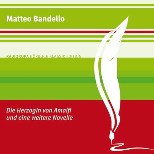 Die Herzogin von Amalfi und eine weitere Novelle: RADIOROPA HÃ¶rbuch Klassik Edition (9783836804264) by Matteo Bandello (Autor)