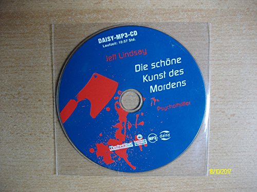 Die schöne Kunst des Mordens: Ein Dexter-Thriller. 9 Audio-CDs + 1 MP3-CD im DAISY-Format: Ein Dexter-Thriller. 1 MP3-CD im DAISY-Format - Jeff Lindsay (Autor), Gero Wachholz (Sprecher)