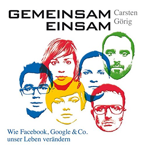 Stock image for Gemeinsam einsam - Wie Facebook, Google und Co. unser Leben verndern (MP3-CD) for sale by medimops