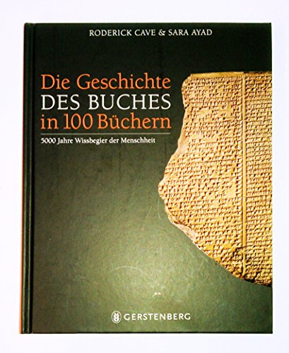 Beispielbild fr Die Geschichte des Buches in 100 Bchern - 5000 Jahre Wissbegierder Menschheit zum Verkauf von medimops