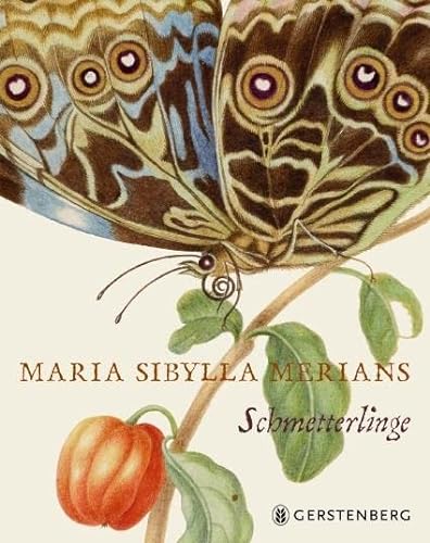 Maria Sibylla Merians Schmetterlinge - Kate Heard