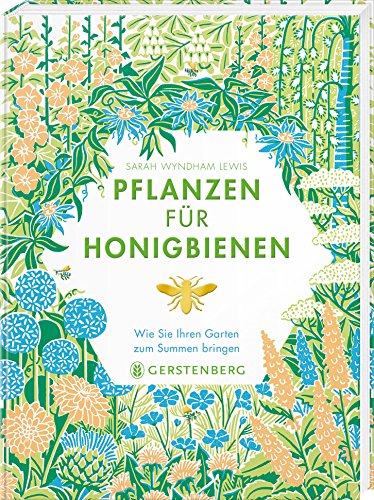 Stock image for Pflanzen fr Honigbienen: Wie Sie Ihren Garten zum Summen bringen for sale by medimops