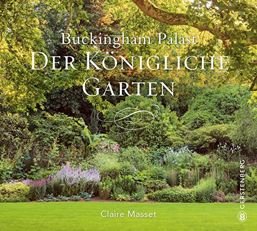 Imagen de archivo de Buckingham Palast: Der Knigliche Garten a la venta por medimops