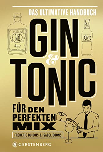 Imagen de archivo de Gin & Tonic - Goldene Edition a la venta por GreatBookPrices