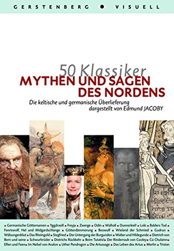 9783836925716: 50 Klassiker Mythen und Sagen des Nordens: Die keltische und germanische berlieferung