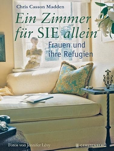 Beispielbild fr Ein Zimmer fr SIE allein. Frauen und ihre Refugien zum Verkauf von medimops