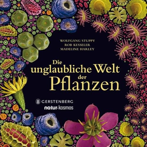 Imagen de archivo de Die unglaubliche Welt der Pflanzen [Gebundene Ausgabe] Wolfgang Stuppy (Autor), Rob Kesseler (Autor), Madeline Harley (Autor), Nixe Duell-Pfaff (bersetzer) a la venta por BUCHSERVICE / ANTIQUARIAT Lars Lutzer