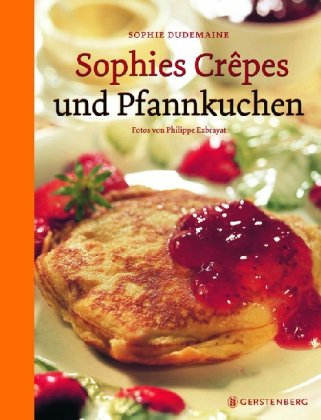 Beispielbild fr Sophies Crêpes und Pfannkuchen zum Verkauf von WorldofBooks