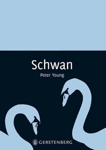 Schwan: Mythos Tier (9783836926447) by Young, Peter