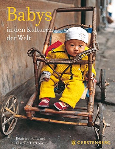 Beispielbild fr Babys in den Kulturen der Welt. zum Verkauf von Kulturgutrecycling Christian Bernhardt