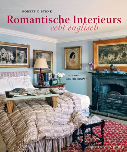Beispielbild fr Romantische Interieurs - echt englisch zum Verkauf von medimops