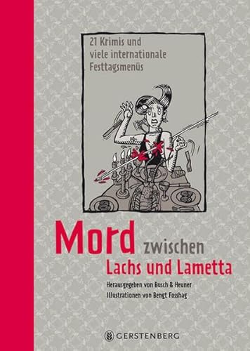 Mord zwischen Lachs und Lametta: 21 Krimis und viele internationale Festtagsmenüs - Andrea C. Busch, Almuth Heuner