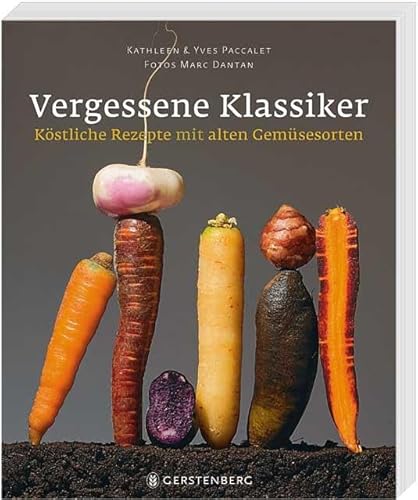 9783836927918: Vergessene Klassiker - Sonderausgabe: Kstliche Rezepte mit alten Gemsesorten