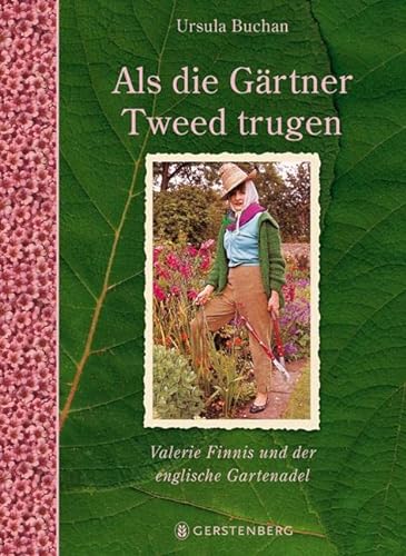 Imagen de archivo de Als die Grtner Tweed trugen: Valerie Finnis und der englische Gartenadel a la venta por Decluttr