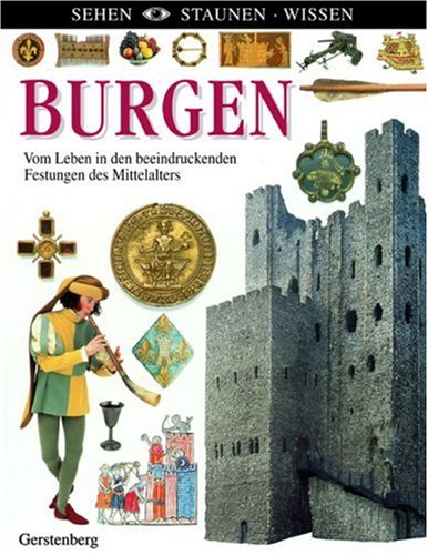 Stock image for Burgen: Vom Leben in den beeindruckenden Festungen des Mittelalters for sale by Ammareal