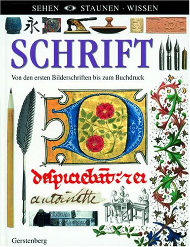 Beispielbild fr Schrift: Von den ersten Bilderschriften bis zum Buchdruck zum Verkauf von medimops