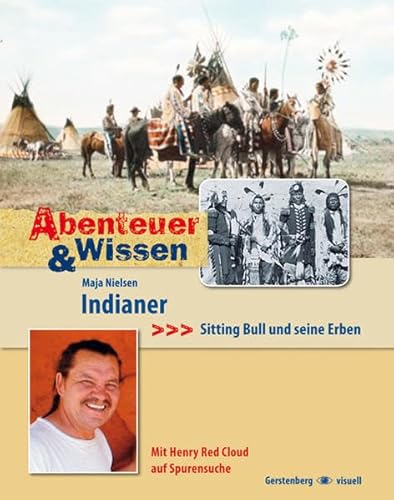 Beispielbild fr Abenteuer & Wissen: Indianer: Sitting Bull und seine Erben zum Verkauf von medimops