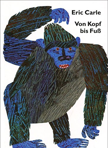 Stock image for Eric Carle - German: Von Kopf bis Fuss for sale by SecondSale