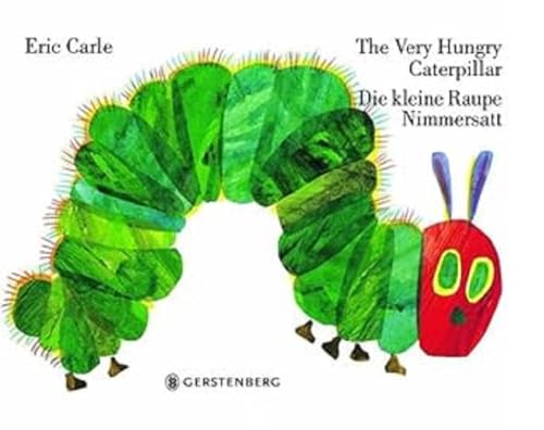 Beispielbild fr Eric Carle - German: The very hungry caterpillar/Die kleine Raupe Nimmersatt zum Verkauf von WorldofBooks