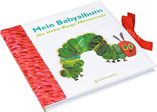 9783836952149: Die kleine Raupe Nimmersatt. Mein Babyalbum