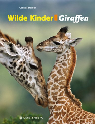 Beispielbild fr Wilde Kinder: Giraffen zum Verkauf von medimops