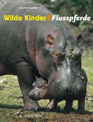 Stock image for Wilde Kinder - Flusspferde for sale by medimops