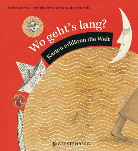 Stock image for Wo geht's lang? - Karten erkl?ren die Welt for sale by Antiquariat Hans Wger