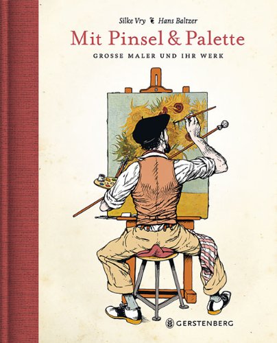 Imagen de archivo de Mit Pinsel und Palette. Groe Maler und ihr Werk a la venta por medimops