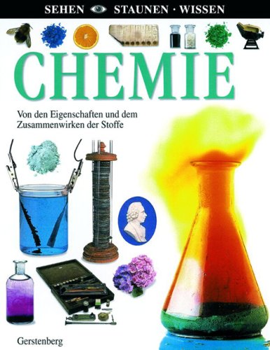 Beispielbild fr Chemie: Von den Eigenschaften und dem Zusammenwirken der Stoffe zum Verkauf von medimops