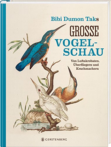 9783836956376: Bibi Dumon Taks groe Vogelschau: Von Luftakrobaten, berfliegern und Krachmachern