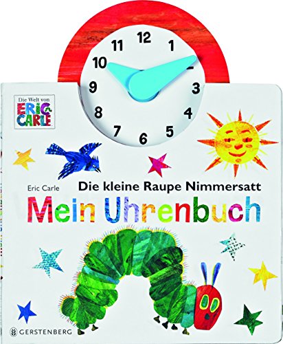 9783836959247: Die kleine Raupe Nimmersatt - Mein Uhrenbuch