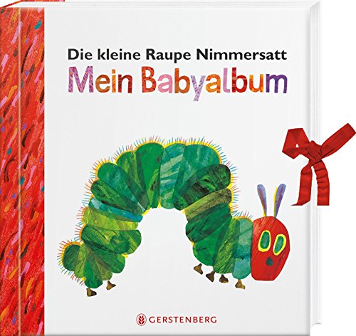 Beispielbild fr Die kleine Raupe Nimmersatt - Mein Babyalbum - Rot -Language: german zum Verkauf von GreatBookPrices