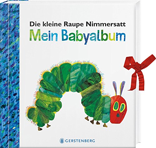 Beispielbild fr Die kleine Raupe Nimmersatt - Mein Babyalbum - Blau -Language: german zum Verkauf von GreatBookPrices