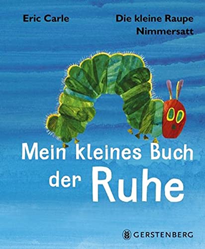 Beispielbild für Die kleine Raupe Nimmersatt - Mein kleines Buch der Ruhe zum Verkauf von medimops