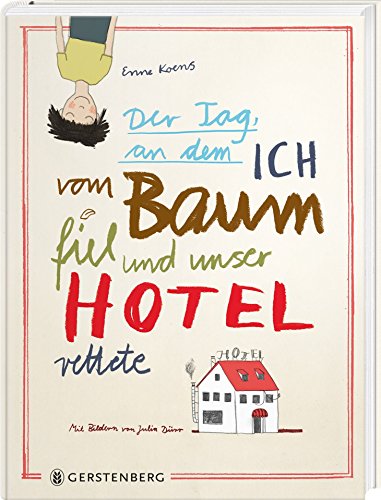 Beispielbild fr Der Tag, an dem ich vom Baum fiel und unser Hotel rettete zum Verkauf von medimops