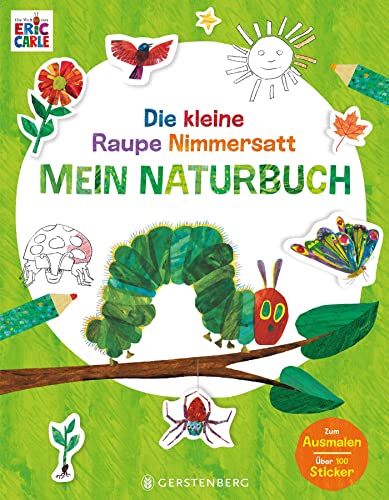 Beispielbild fr Die kleine Raupe Nimmersatt - Mein Naturbuch -Language: german zum Verkauf von GreatBookPrices